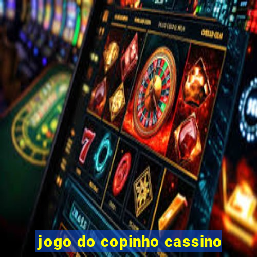 jogo do copinho cassino